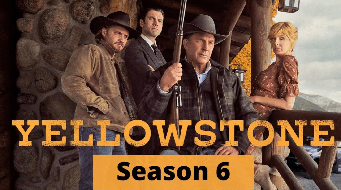 What to Expect from Yellowstone Season 6? Release  Date, Cast, Plot & More Details